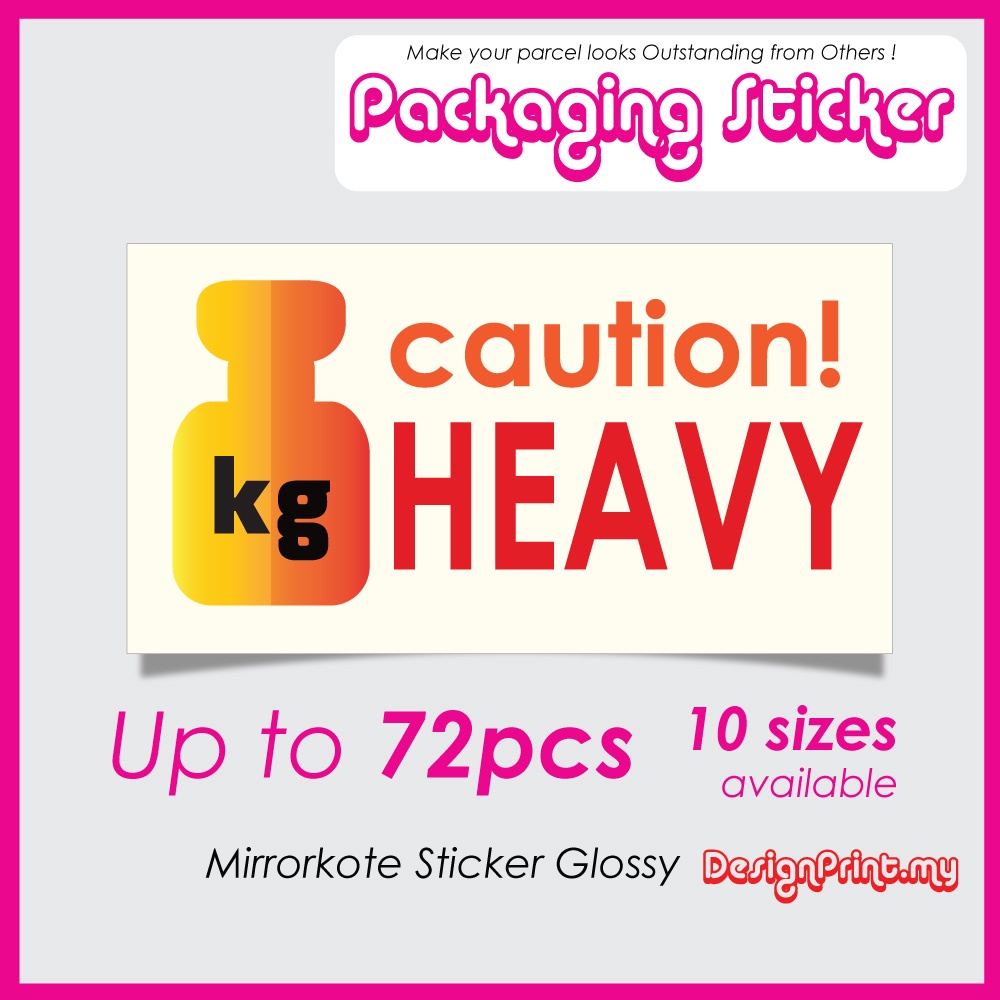Caution Heavy Packaging Fragile Sticker | Stiker Hati-hati Berat Pembungkusan Kotak
