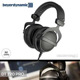 Beyerdynamic : DT 770 PRO (32 Ohms หูฟังสตูดิโอมอนิเตอร์ ระดับตำนาน สำหรับการฟังเพลง ดูหนังบน Smartphones/Laptops)