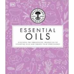 Neal's Yard Remedies Essential Oils: Restore * Rebalance * Revitalize * Feel the Benefits * Enhance Natural Beauty * Cre