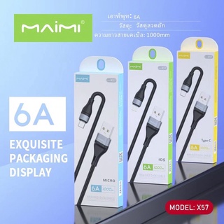 Maimi X57 usb สายชาร์จ 6A ยาว 1ม.  ใช้สำหรับType-c / micro /iP