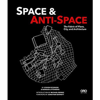 Space &amp; Anti-Space : The Fabric of Place, City, and Architecture หนังสือภาษาอังกฤษมือ1(New) ส่งจากไทย