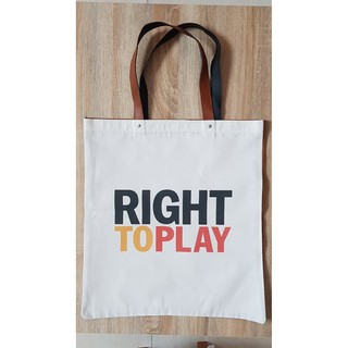 กระเป๋าใบใหญ่ผ้าแคนวาส “Right to Play”