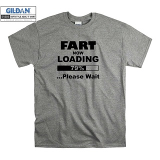 เสื้อยืด ผ้าฝ้าย 100% พิมพ์ลายกราฟฟิค Fart Now Loading 79% Please Wait สไตล์มินิมอล Diy สําหรับผู้ชาย