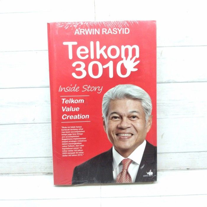 Telkom 3010 Arwin Rasyid Inside Story Telkom Value Creation