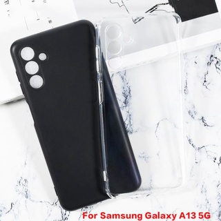 เคสโทรศัพท์ซิลิโคน TPU แบบนิ่ม สําหรับ Samsung Galaxy A13 5G