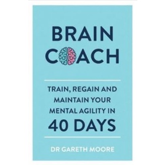 Brain Coach : Train, Regain And Maintain Your Mental Agility In 40 Days ...