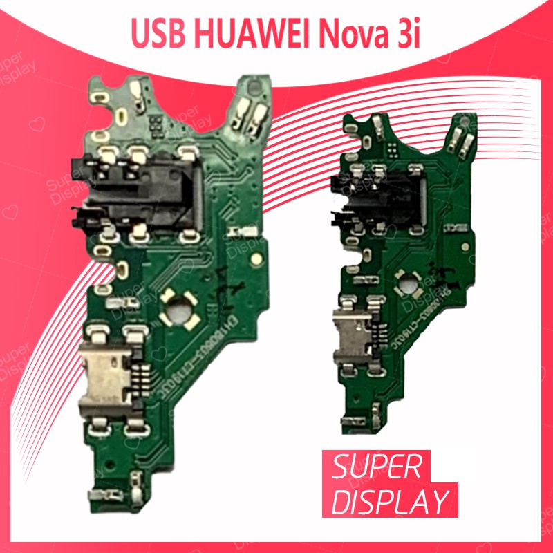 Huawei Nova 3i/nova3i อะไหล่สายแพรตูดชาร์จ แพรก้นชาร์จ Charging Connector Port Flex Cable（ได้1ชิ้นค่ะ) Super Display