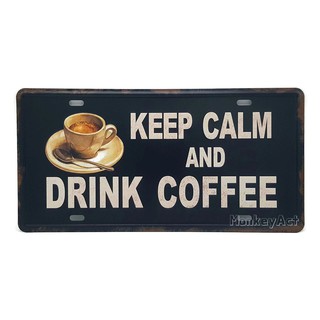 ป้ายสังกะสีวินเทจ Keep Calm And Drink Coffee (ปั๊มนูน)