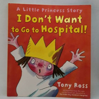 I Dont Want to go to Hospital, by Tony Ross (22)A