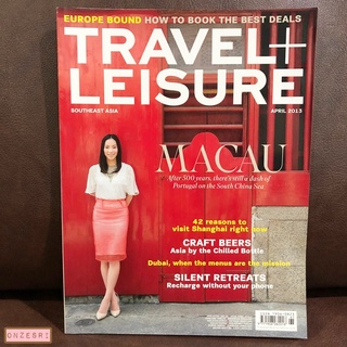 นิตยสารภาษาอังกฤษ Travel+Leisure Southeast Asia : APR 2013 MACAU