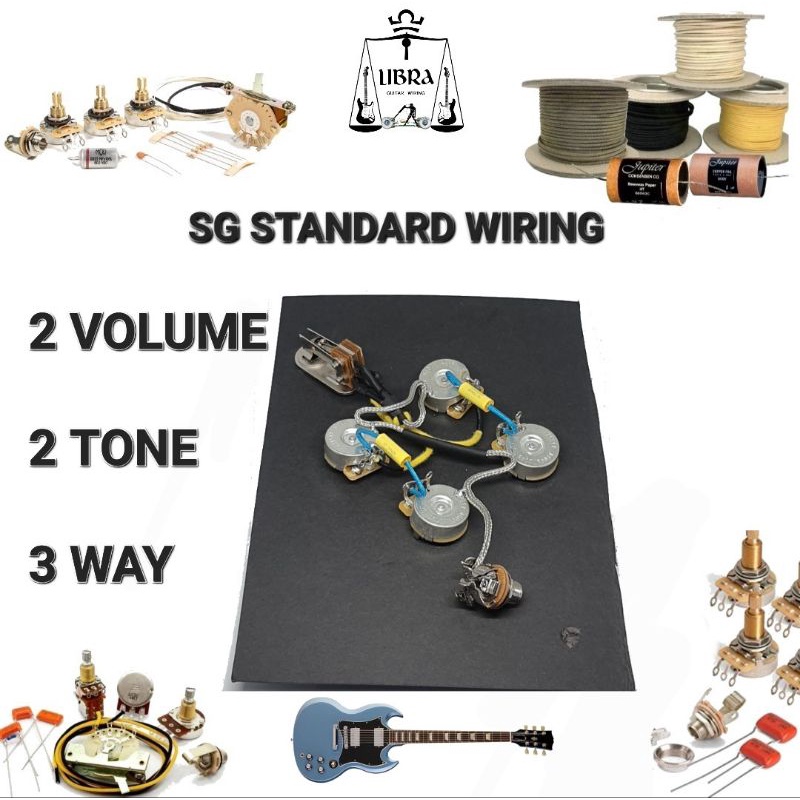 LIBRA GUITAR WIRING วงจรกีต้าร์ไฟฟ้า SG STANDARD และ Les Paul STANDARD ( 2 VOLUME 2 TONE  3 WAY TOGG