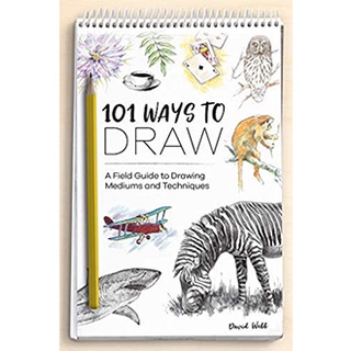 101 Ways to Draw : A Field Guide to Drawing Mediums and Techniques หนังสือภาษาอังกฤษมือ1(New) ส่งจากไทย