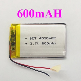 แบต Li-Po 600mAH 403048P 3.7V แบตเตอรี่ลิเธียมโพลิเมอร์ สำหรับ ฟังบลูทูธ เครื่องวัด บลูทูธจีพีเอส Lithium-Polymer อุปกรณ์อิเล็กทรอนิกส์ (สำหรับช่างหรือผู้ชำนาญ)