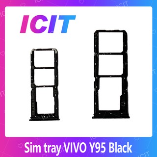 VIVO Y95 อะไหล่ถาดซิม ถาดใส่ซิม Sim Tray (ได้1ชิ้นค่ะ) สินค้าพร้อมส่ง คุณภาพดี อะไหล่มือถือ ICIT 2020