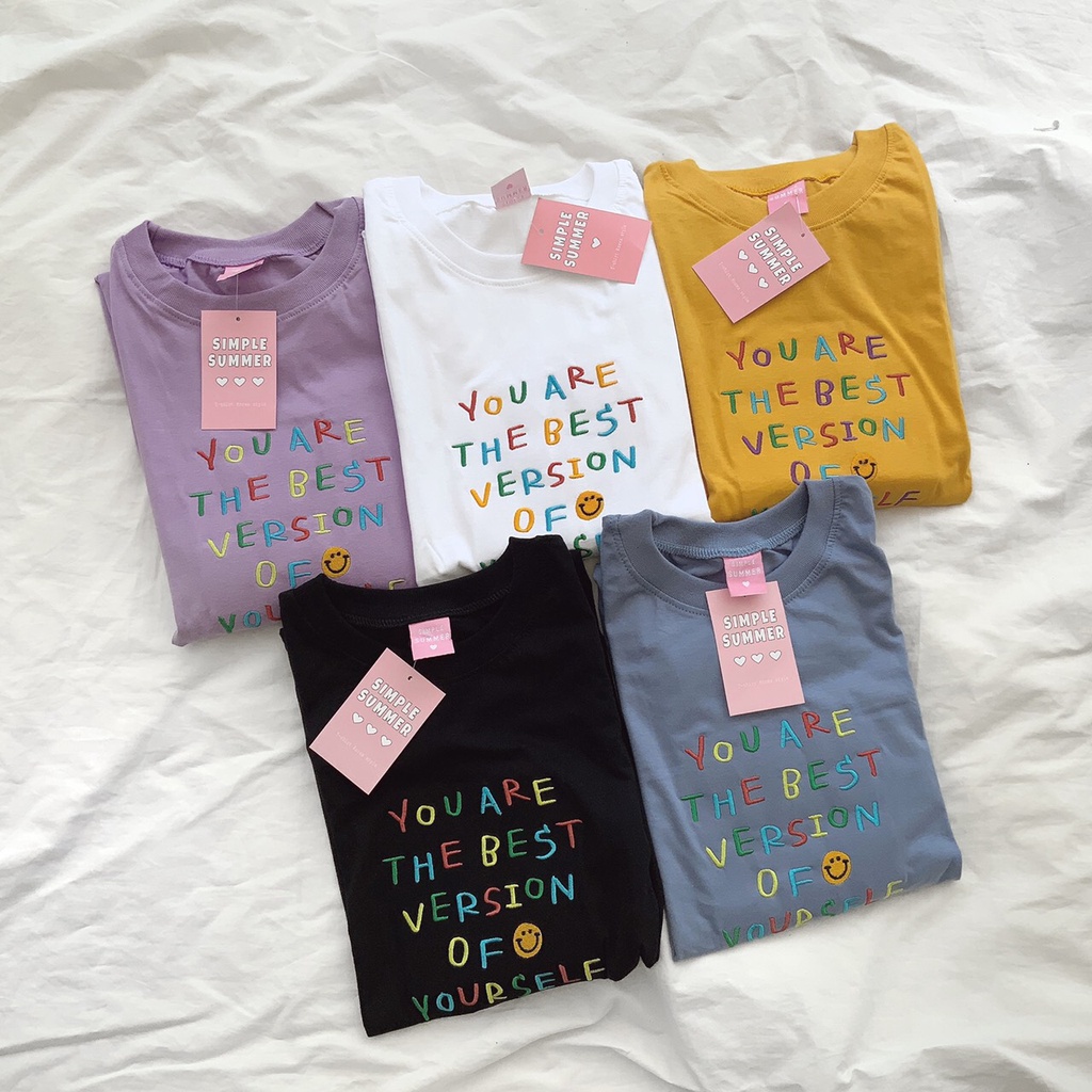 S085 เสื้อยืด oversize ผ้าคอตตอน ปัก you are the best version of yourself