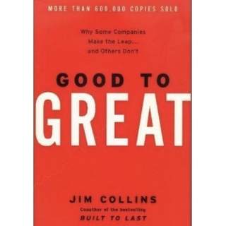 Good to Great : Why Some Companies Make the Leap... and Others Dont