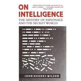 หนังสือใหม่พร้อมส่ง ON INTELLIGENCE: THE HISTORY OF ESPIONAGE AND THE SECRET WORLD