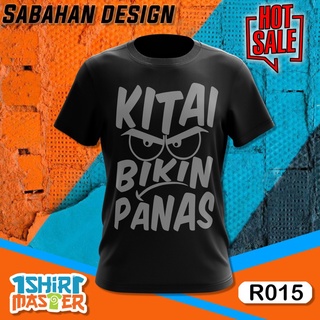 คอตต้อนคอกลมKitai BIKIN PANAS (R015) เสื้อยืด ลาย SABAHAN DESIGN + ฟรีของขวัญ lS-5XL