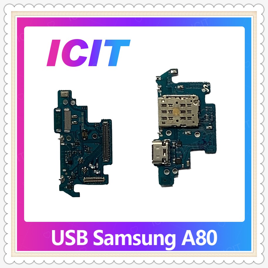 USB Samsung A80 / A805 อะไหล่สายแพรตูดชาร์จ แพรก้นชาร์จ Charging Connector Port Flex Cable（ได้1ชิ้นค่ะ) ICIT-Display