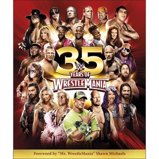 (NEW) หนังสือภาษาอังกฤษ WWE 35 YEARS OF WRESTLEMANIA (UPDATED ED)