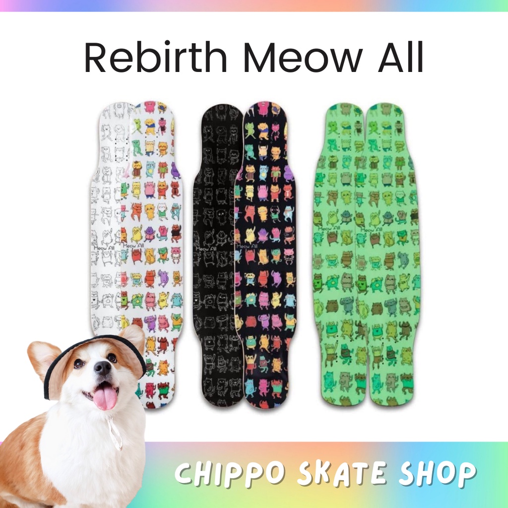 🔥ลองบอร์ด Rebirth Meow All พร้อมส่ง พร้อมเล่น ประกอบให้ฟรี Rebirth Longboard Meow All Dancing Freest