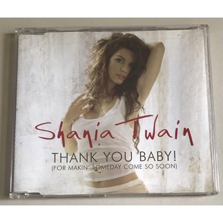 ซีดีซิงเกิ้ล ลิขสิทธิ์ มือ 2 สภาพดี...250 บาท “Shania Twain”ซิงเกิ้ล"Thank You Baby!”*Made in EU*