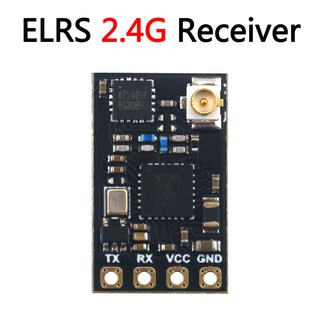 Elrs ตัวรับสัญญาณ 2.4G ExpressLRS ประสิทธิภาพดีที่สุด ในระยะความเร็ว ความล่าช้า สําหรับโดรนแข่งขันบังคับ