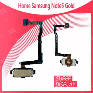 Samsung Note5/N920 อะไหล่สายแพรปุ่มโฮม แพรโฮม Home Set (ได้1ชิ้นค่ะ) สินค้าพร้อมส่ง Super Display