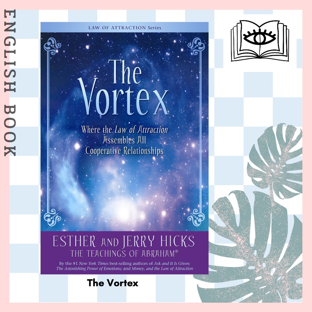 The Vortex : Where the Law of Attraction Assembles All Cooperative Relationships (Law of Attraction) (2nd) by