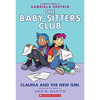 The Baby-Sitters Club 9 : Claudia and the New Girl (Baby-sitters Club Graphix) สั่งเลย!! หนังสือภาษาอังกฤษมือ1 (New)