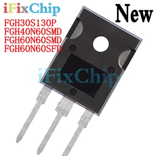 วงจรรวม FGH30S130P TO-247 30A 1300V FGH30S130 TO247 FGH40N60SMD FGH60N60SMD FGH60N60SFD FGH40N60F60SM60 5 ชิ้น