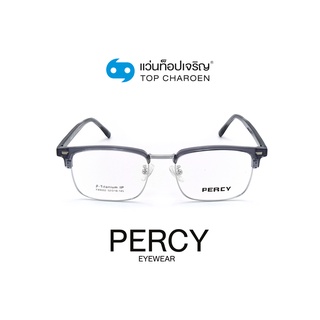 PERCY แว่นสายตาทรงเหลี่ยม F89002-C6 size 52 By ท็อปเจริญ