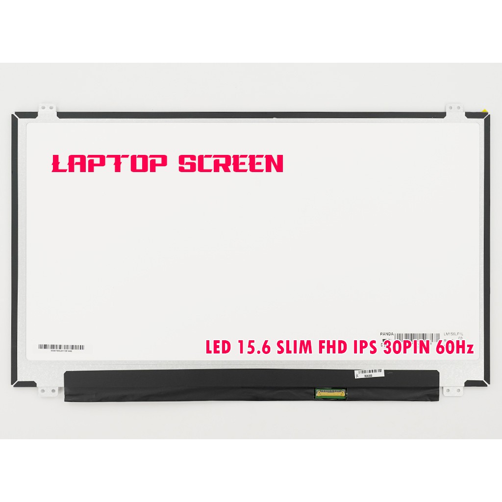 จอโน๊ตบุ๊ค LED 15.6 FHD IPS (1920X1080) SLIM 30PIN 60Hz ใส่ได้หลายรุ่น จอใหม่ ประกัน 6 เดือน สีสวย