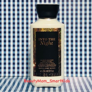 Bath &amp; Body Work Signature Collection "Into The Night" Ultra Shea Body Lotion 8 oz / 236 g.กลิ่นหอมหรูหราเซ็กซี่มีเสน่ห์