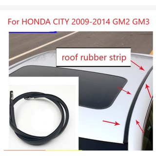 แถบยางซีลหลังคารถยนต์ สําหรับ HONDA CITY 2009 -2014