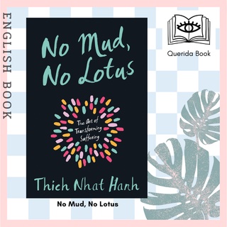 [Querida] No Mud, No Lotus : The Art of Transforming Suffering by Thich Nhat Hanh