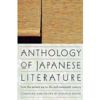 Anthology of Japanese Literature from the Earliest Era to the Mid-Nineteenth Century [Paperback]พร้อมส่ง