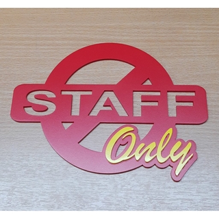 ป้าย STAFF ONLYอะครีลิคเลเซอร์ เก๋ๆ ตามสไตล์คนมีอารมณ์ศิลป์ ป้ายตกแต่งผนัง ป้ายสำหรับที่อยู่