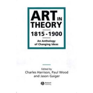 Art in Theory 1815-1900 : An Anthology of Changing Ideas หนังสือภาษาอังกฤษมือ1(New) ส่งจากไทย