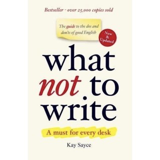 หนังสือภาษาอังกฤษ What Not to Write by Kay Sayce พร้อมส่ง