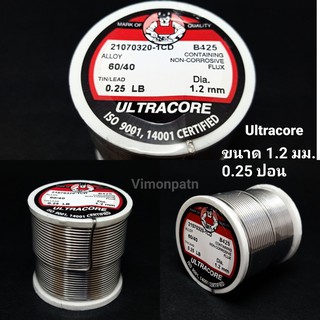 ULTRACORE ตะกั่วบัคกรี ขนาด 1.2 มม. หนัก 0.25 ปอนด์ มีฟลัคในตัว 60/40 Lead Soldering