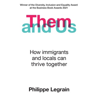 Them and Us : How immigrants and locals can thrive together