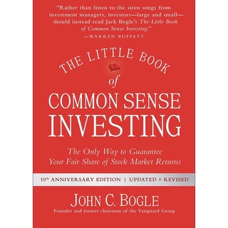 The Little Book of Common Sense Investing : The Only Way to Guarantee Your Fair Share of Stock Market Returns