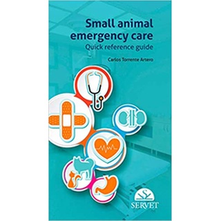 Small animal emergency care. Quick reference guide : ISBN : 9788416818785
