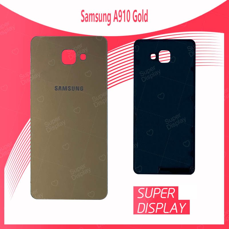 Samsung A9 2016/A910/A9 Pro อะไหล่ฝาหลัง หลังเครื่อง Cover For Samsung a9 2016/a910/a9pro Super Disp