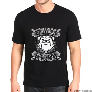 [S-5XL]เสื้อยืดลายกราฟฟิก If You Don T Like My Dog We Can T Be Friend1 สําหรับผู้ชาย