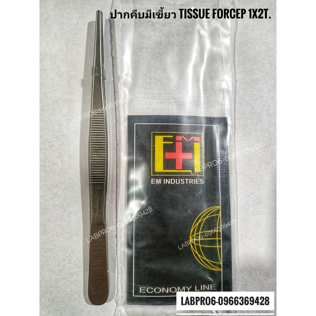 EM ปากคีบ มีเขี้ยว TISSUE FORCEP 1X2T. ปากคีบมีเขี้ยว