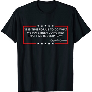 เสื้อยืด พิมพ์ลาย ItS Time For Us To Do What We Have Been Doing Kamala Harris สําหรับผู้ชาย