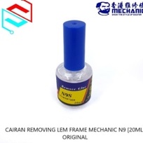 MECHANIC N9 FRAME GLUE REMOVING LIQUID [20ML] ต้นฉบับ (76103)