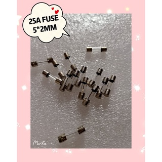 25A 250V 6*30 Glass Fuse (1ชุดมี10ตัว)